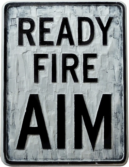 ready fire aim